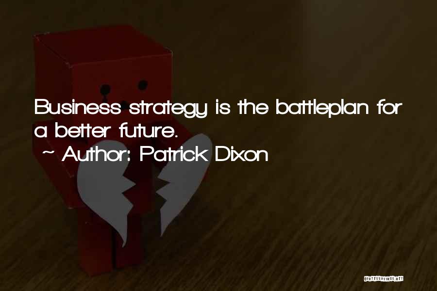 Patrick Dixon Quotes 1919646