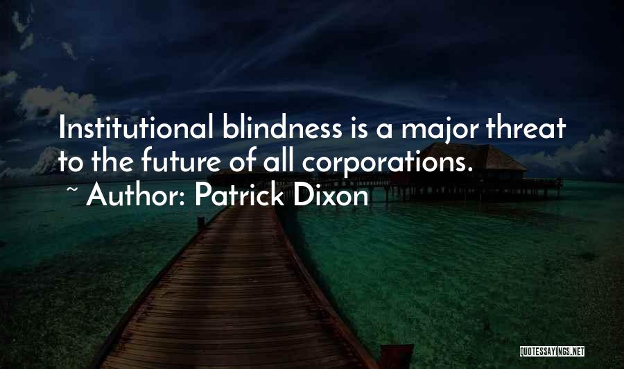 Patrick Dixon Quotes 2158494