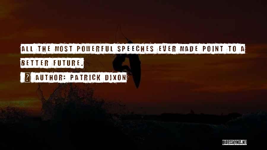 Patrick Dixon Quotes 282606