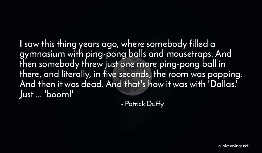 Patrick Duffy Quotes 340070 Patrick Duffy Quotes 340070