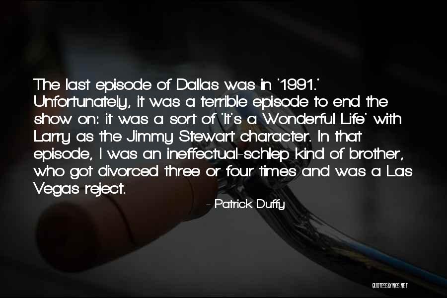 Patrick Duffy Quotes 398124 Patrick Duffy Quotes 398124