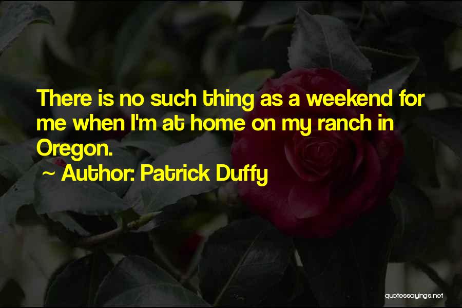 Patrick Duffy Quotes 788207