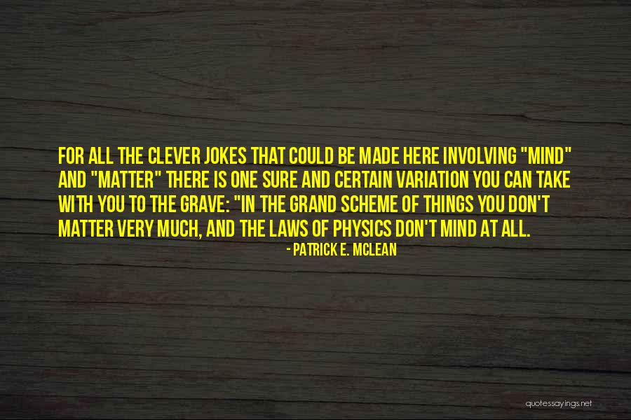 Patrick E. McLean Quotes 2237279 Patrick E. McLean Quotes 2237279