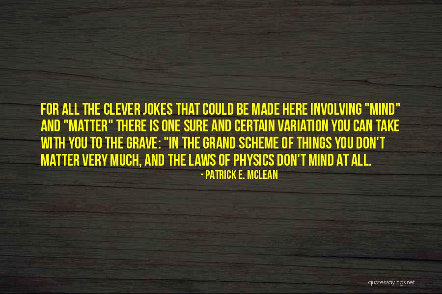 Patrick E. McLean Quotes 2237279