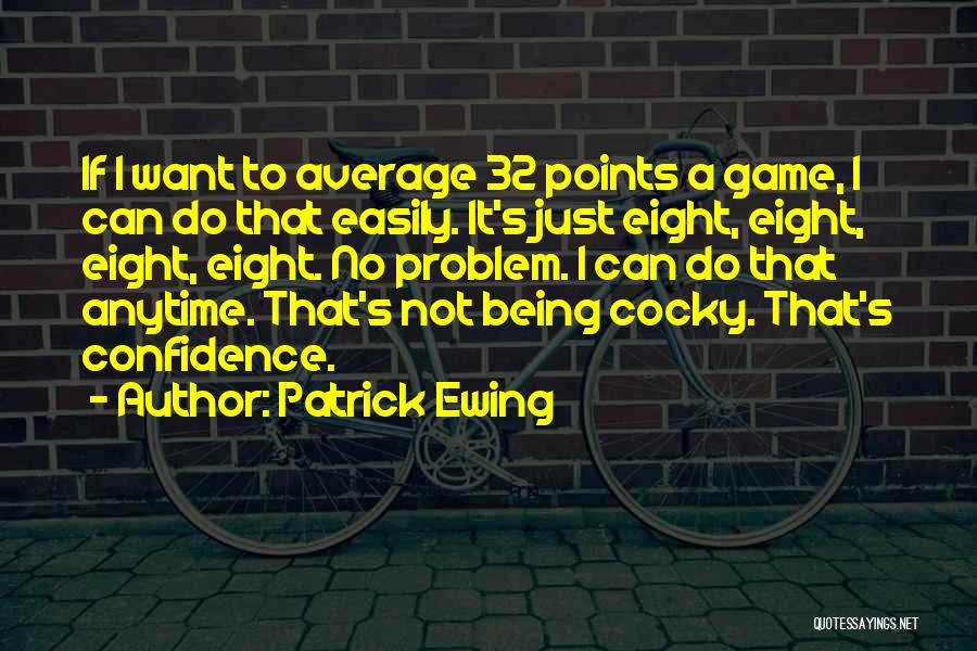 Patrick Ewing Quotes 556189