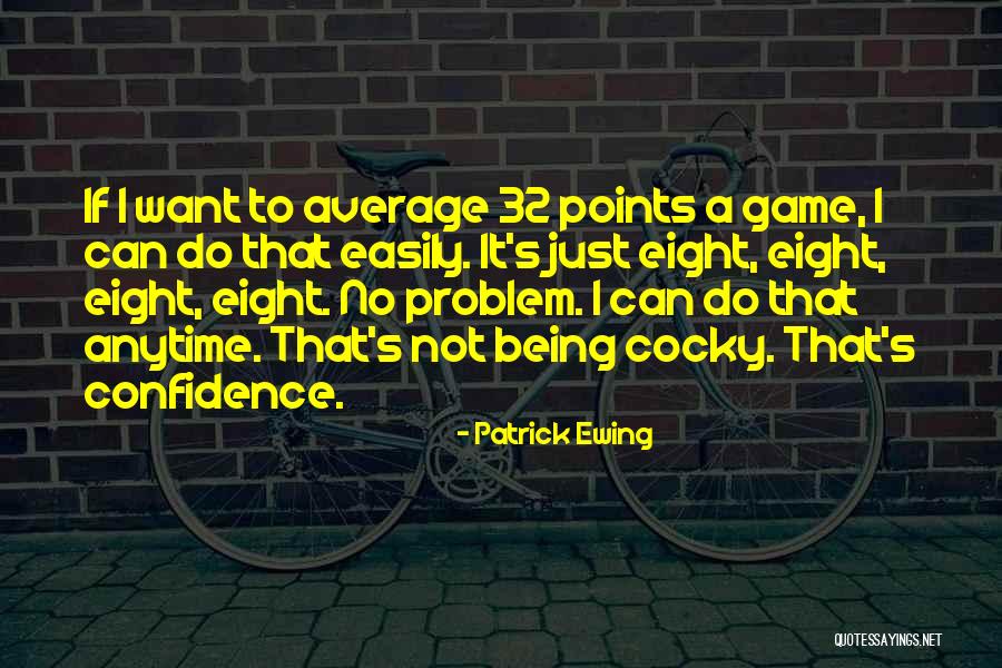 Patrick Ewing Quotes 556189 Patrick Ewing Quotes 556189