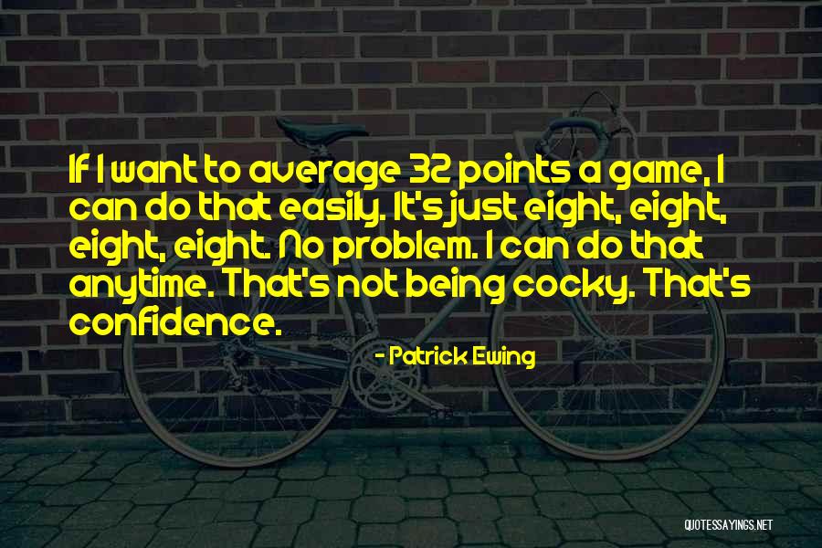 Patrick Ewing Quotes 556189