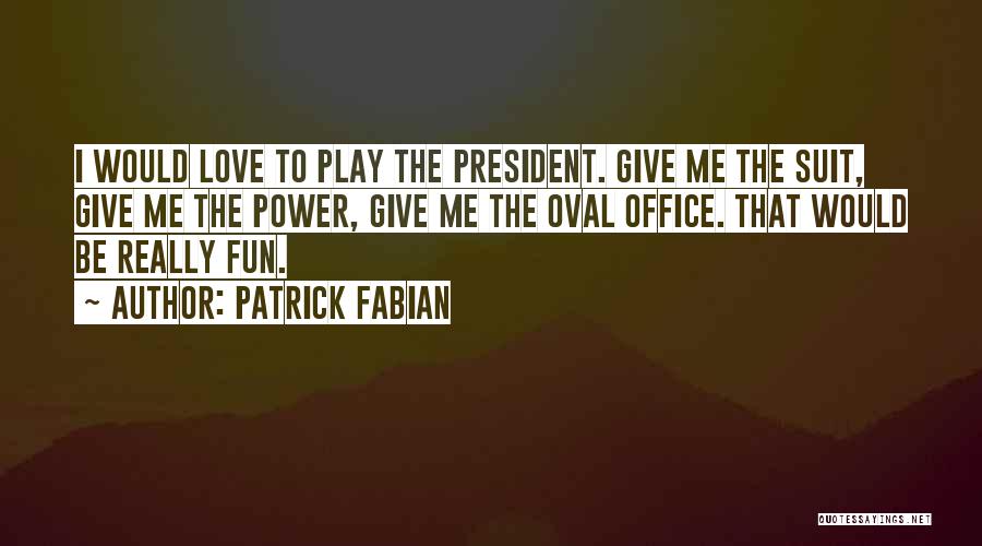 Patrick Fabian Quotes 1311201