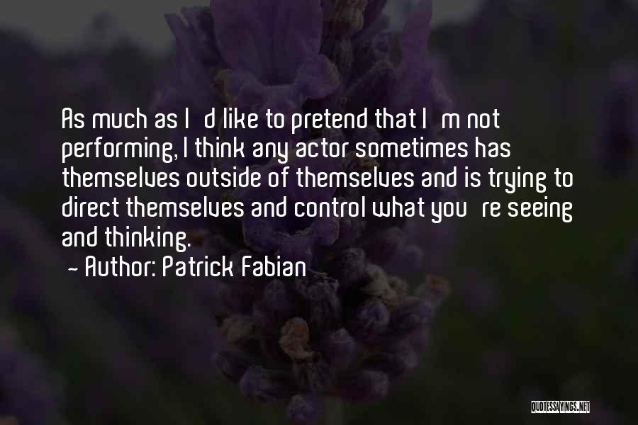 Patrick Fabian Quotes 1889377