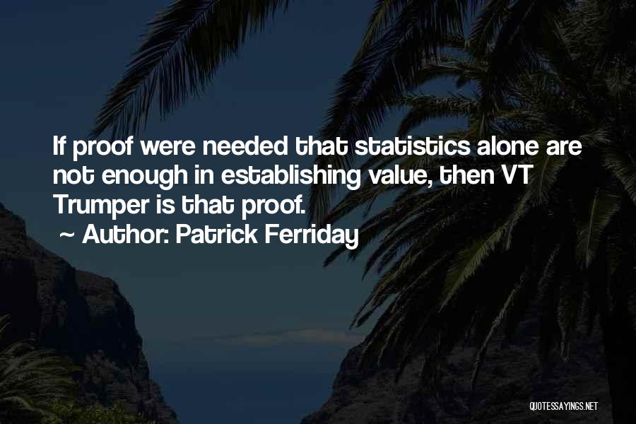 Patrick Ferriday Quotes 1612789