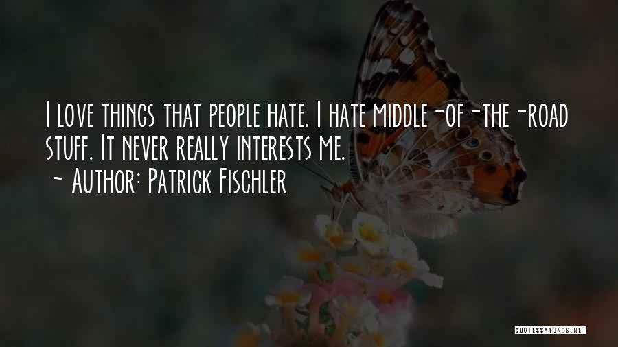 Patrick Fischler Quotes 2058788