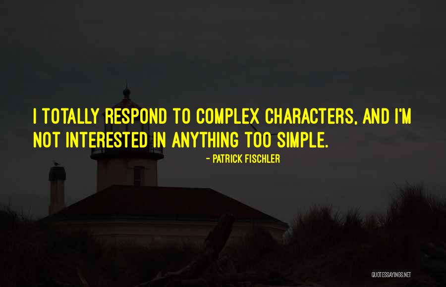 Patrick Fischler Quotes 592385 Patrick Fischler Quotes 592385