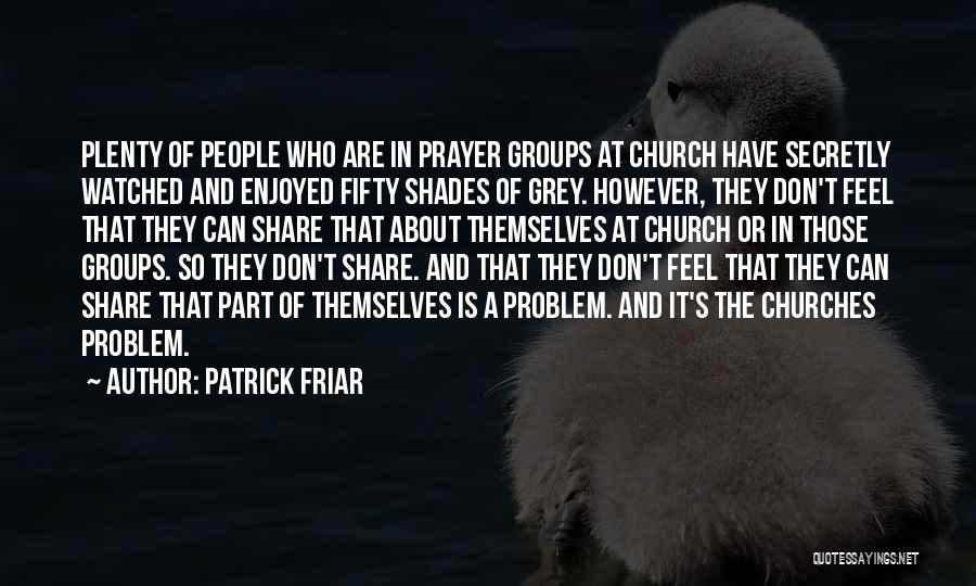 Patrick Friar Quotes 142252