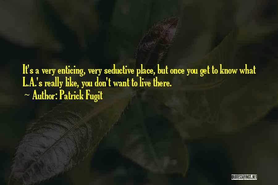 Patrick Fugit Quotes 1131470