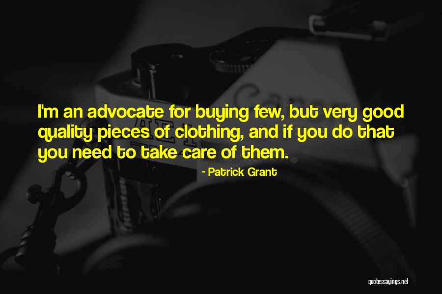 Patrick Grant Quotes 2108449