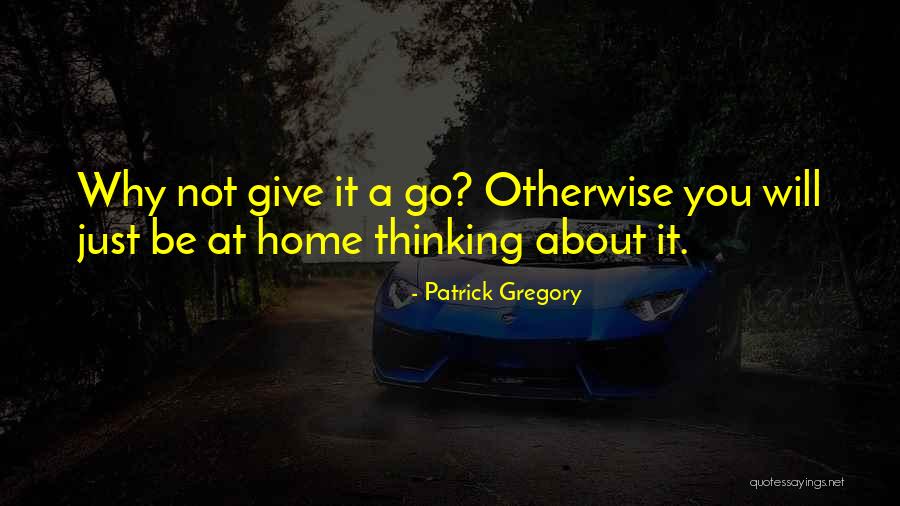 Patrick Gregory Quotes 408599