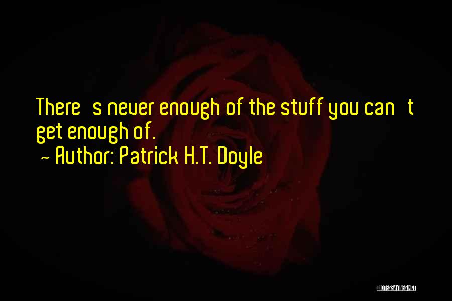 Patrick H.T. Doyle Quotes 1258238