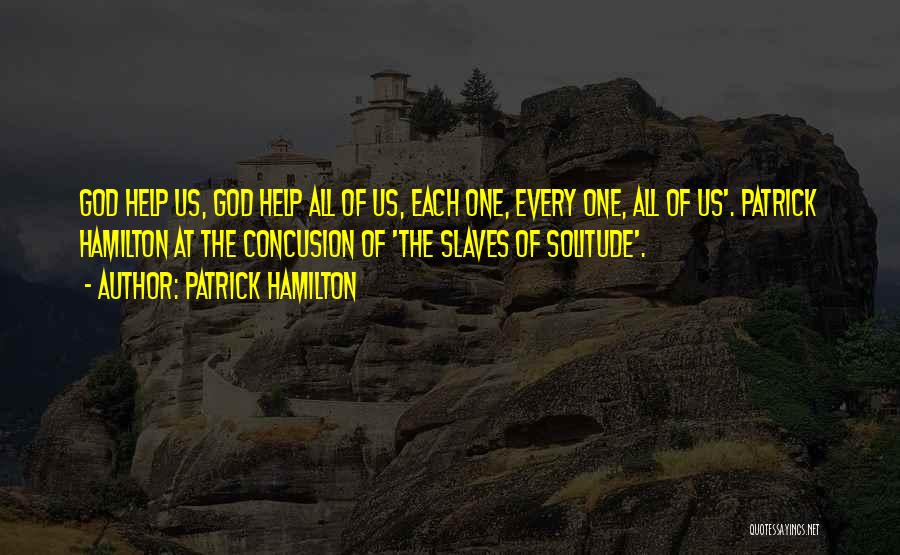 Patrick Hamilton Quotes 1695108