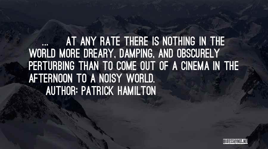 Patrick Hamilton Quotes 454315