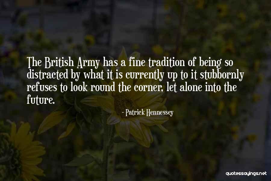 Patrick Hennessey Quotes 1658212