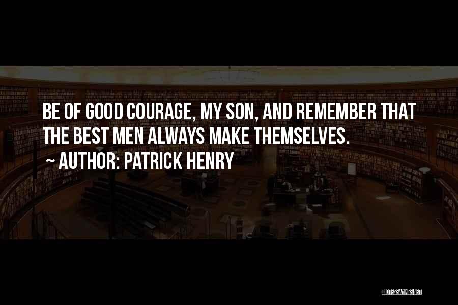 Patrick Henry Best Quotes By Patrick Henry