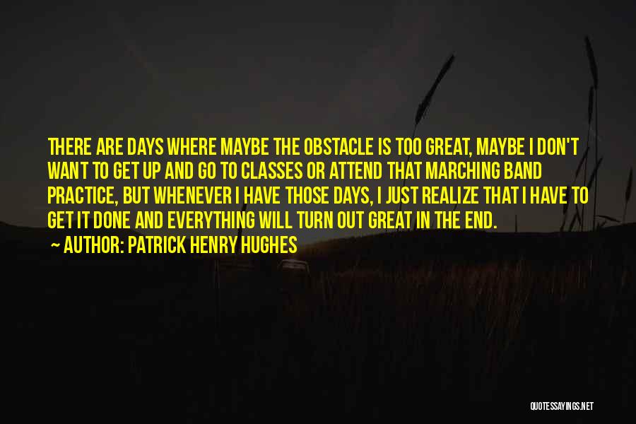 Patrick Henry Hughes Quotes 628564