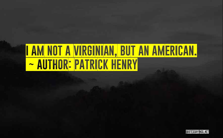 Patrick Henry Quotes 1014190