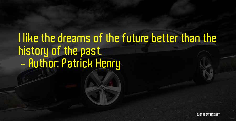 Patrick Henry Quotes 307584