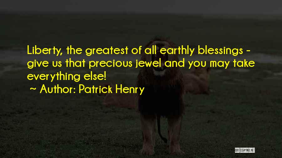 Patrick Henry Quotes 605524