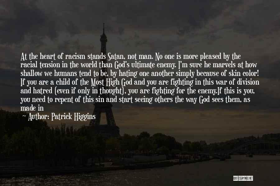 Patrick Higgins Quotes 329665