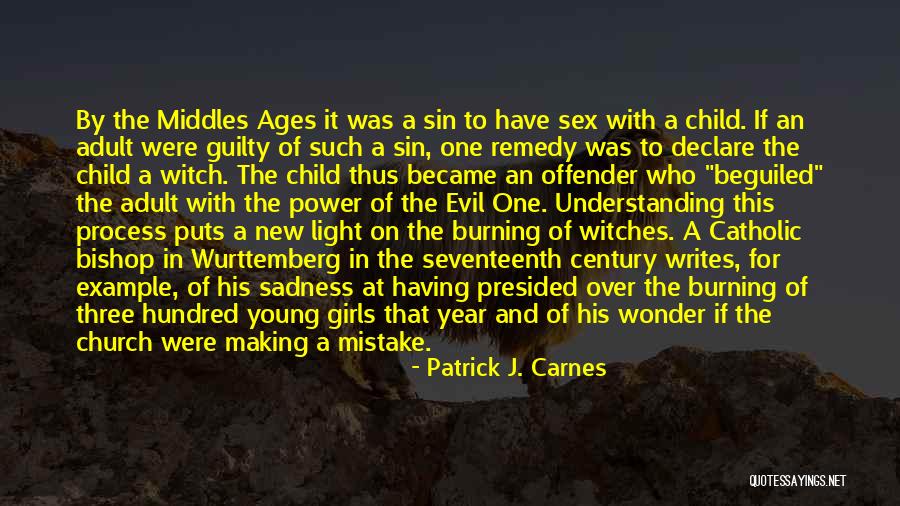 Patrick J. Carnes Quotes 1099051 Patrick J. Carnes Quotes 1099051