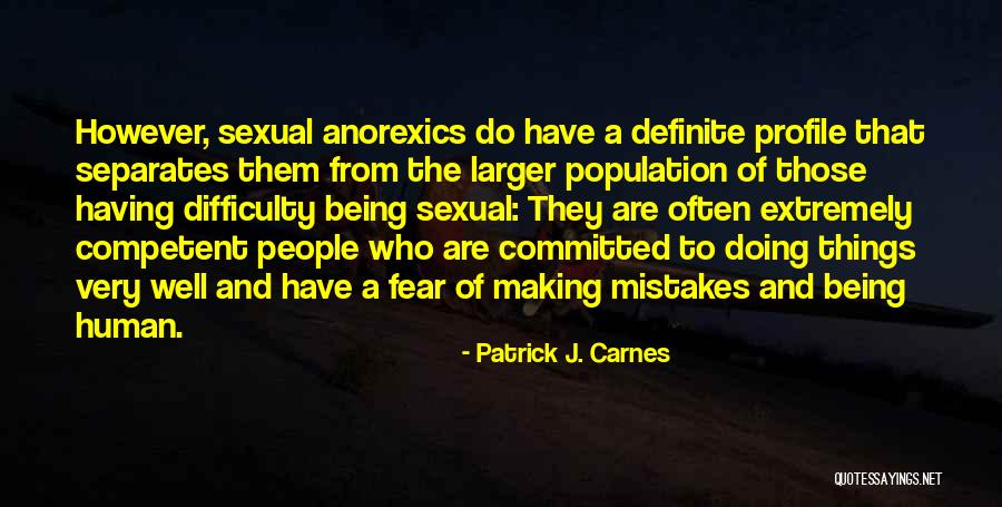 Patrick J. Carnes Quotes 2100015 Patrick J. Carnes Quotes 2100015