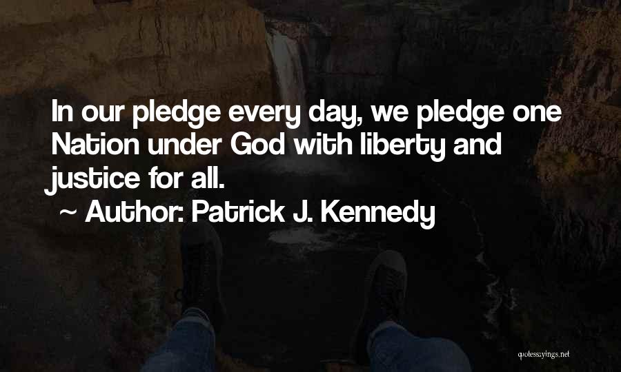 Patrick J. Kennedy Quotes 1569123
