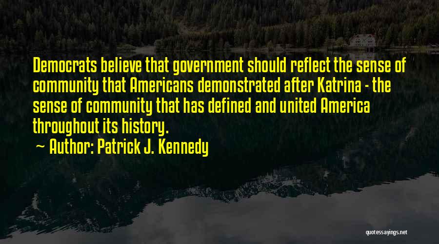 Patrick J. Kennedy Quotes 344190