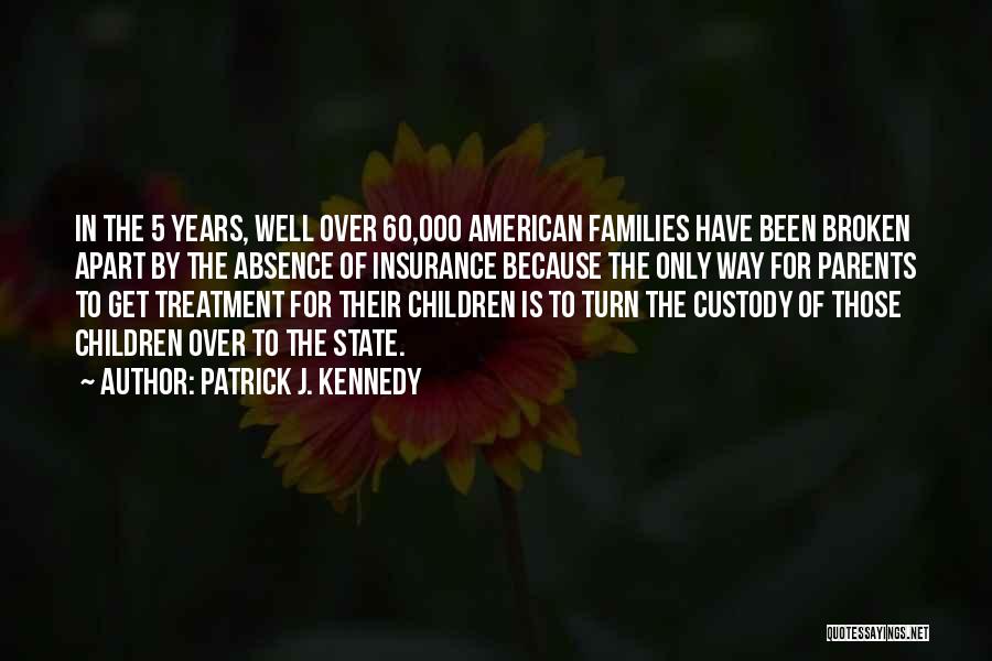 Patrick J. Kennedy Quotes 779425