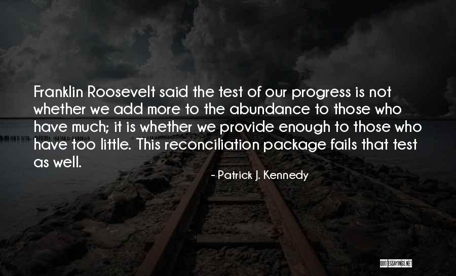 Patrick J. Kennedy Quotes 908151