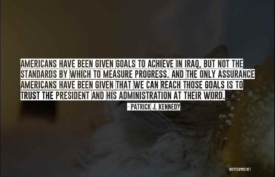 Patrick J. Kennedy Quotes 918263