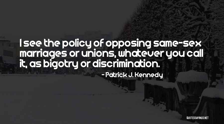 Patrick J. Kennedy Quotes 97605