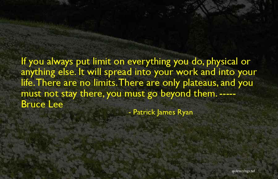 Patrick James Ryan Quotes 1673751