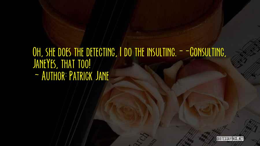 Patrick Jane Quotes 1704402