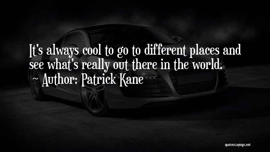 Patrick Kane Quotes 1239065