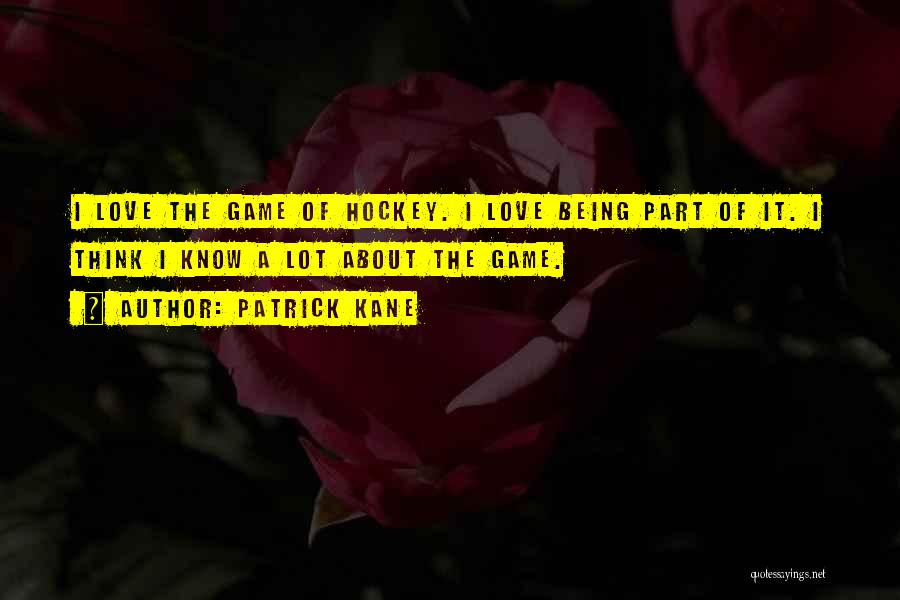 Patrick Kane Quotes 1303358