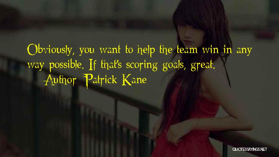 Patrick Kane Quotes 1443142