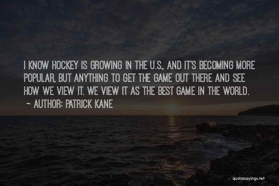 Patrick Kane Quotes 1547269