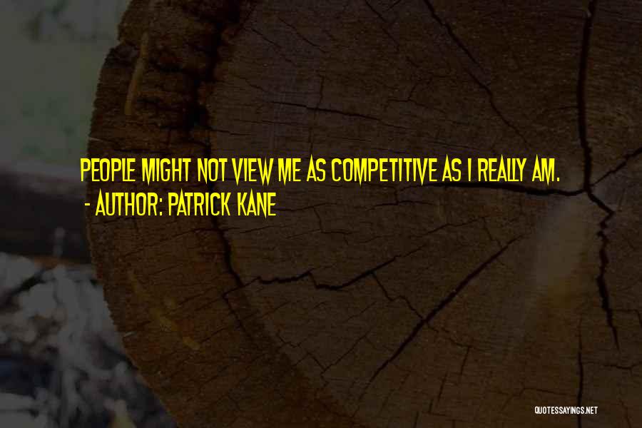 Patrick Kane Quotes 1717878