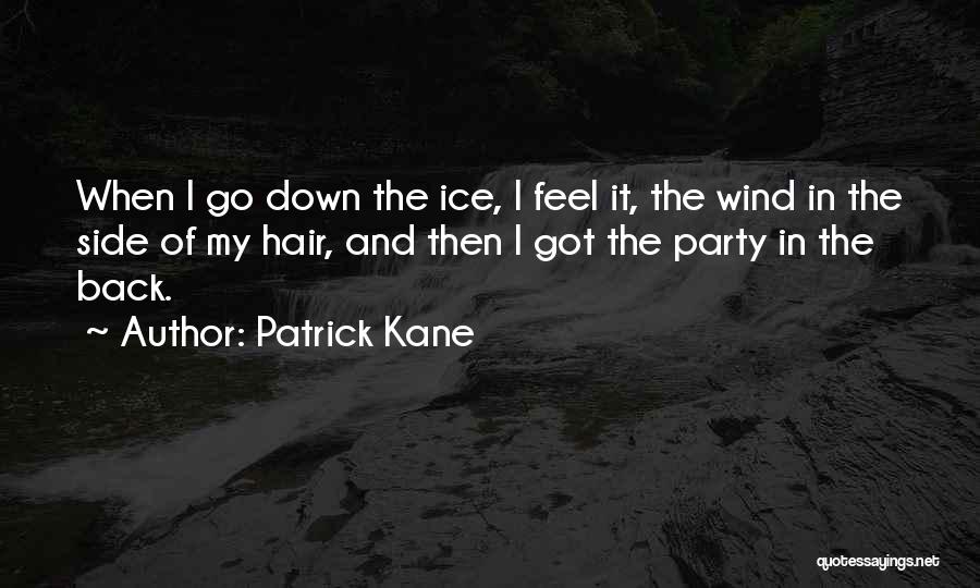 Patrick Kane Quotes 1960859