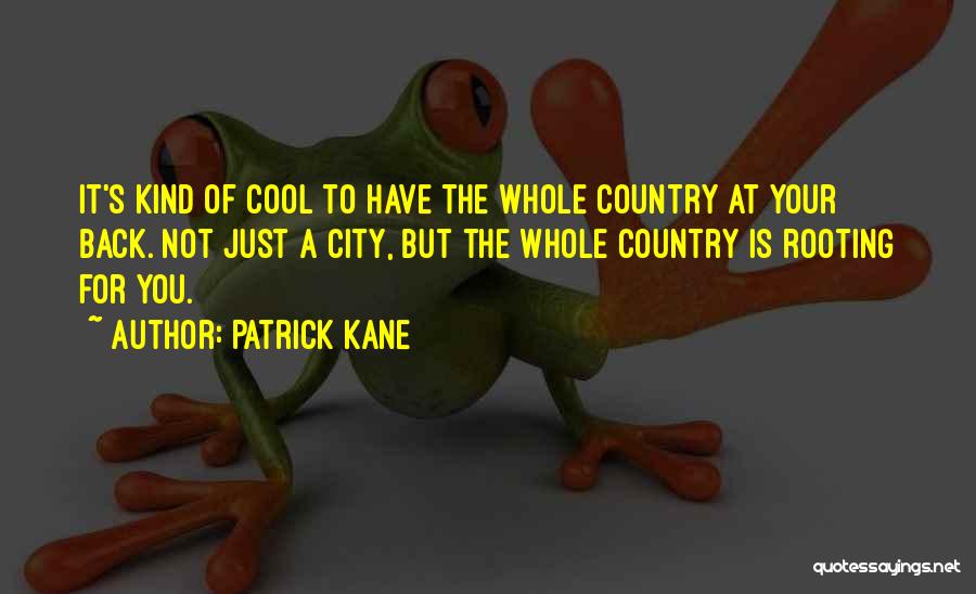 Patrick Kane Quotes 2075798