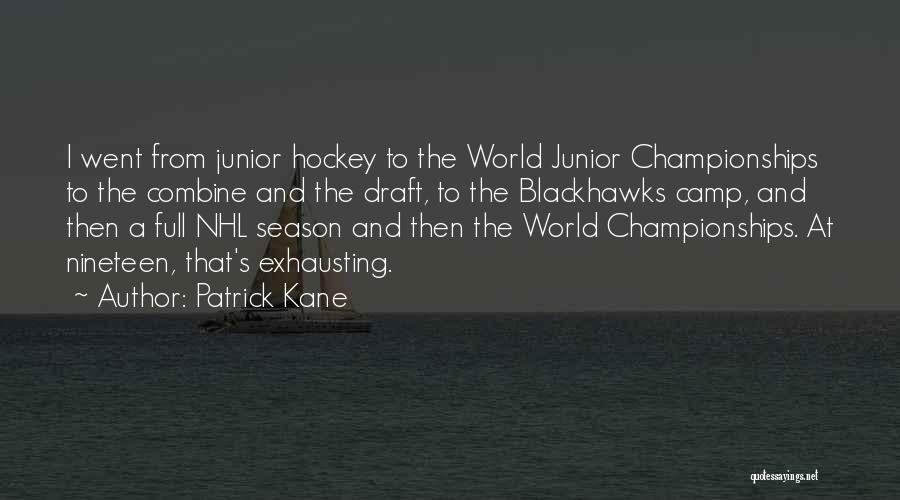 Patrick Kane Quotes 443489