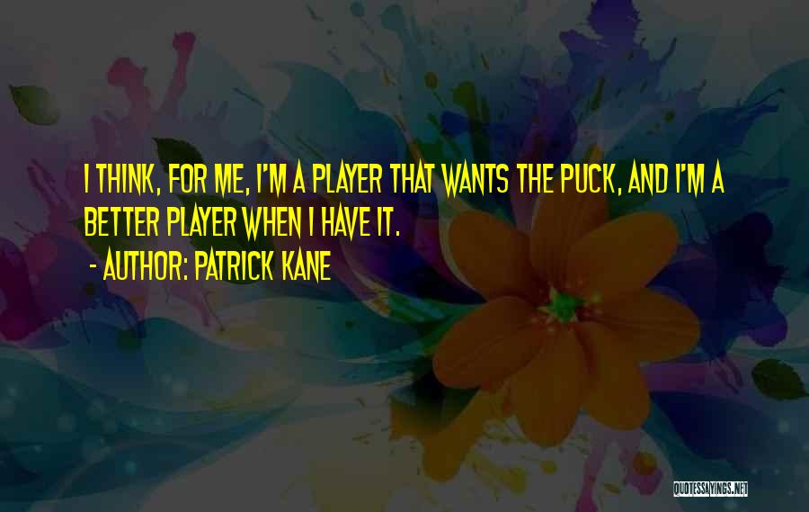 Patrick Kane Quotes 687000