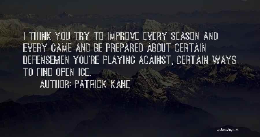 Patrick Kane Quotes 827923